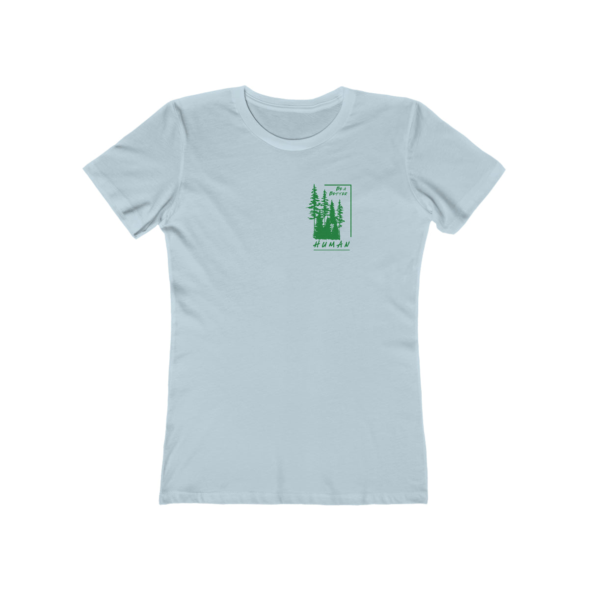 Forest - Be A Better Human® Women's Tee
