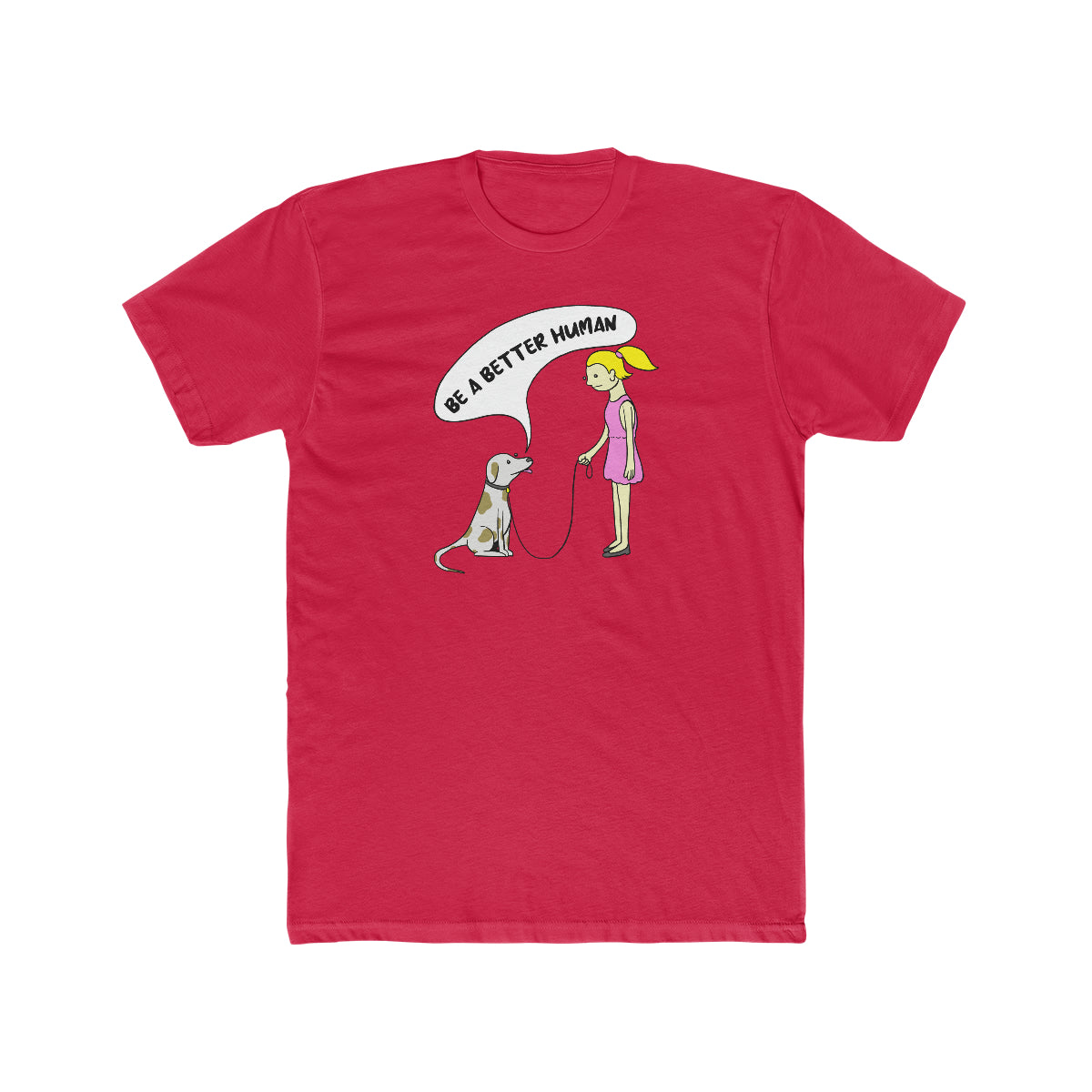 Girl And Dog - Be A Better Human® Men's T-Shirt