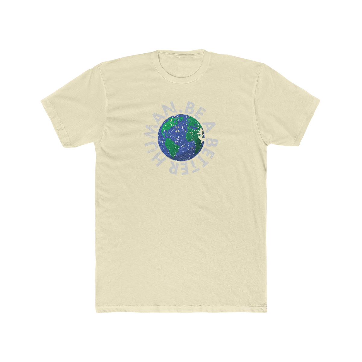 Earth - Be A Better Human® Men's T-Shirt