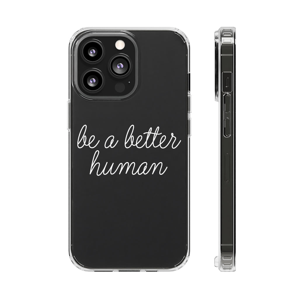 Happy Lady - Be A Better Human® Clear Phone Case