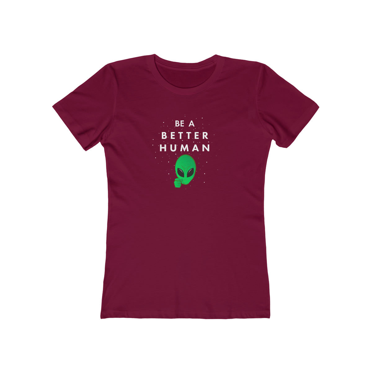 Alien - Be A Better Human® Women's Tee