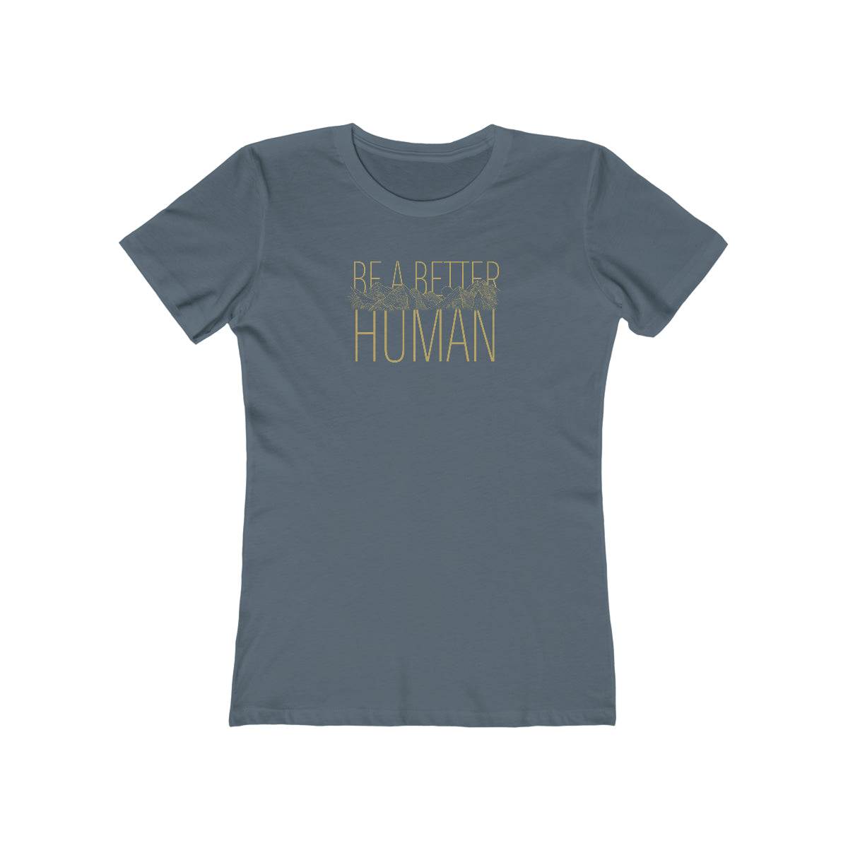 Sleek Mountain - Be A Better Human® Women's Tee