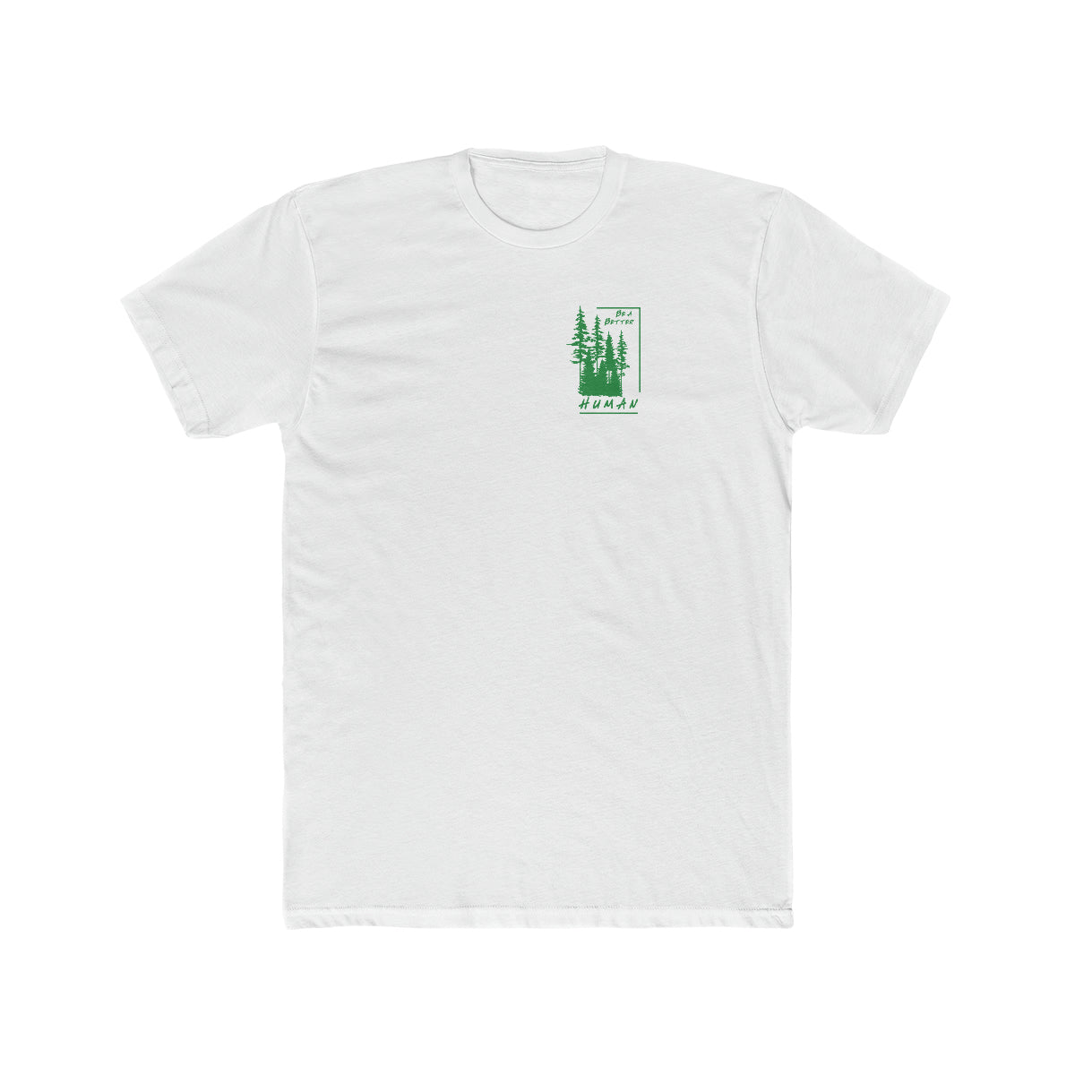 Forest - Be A Better Human® Men's T-Shirt