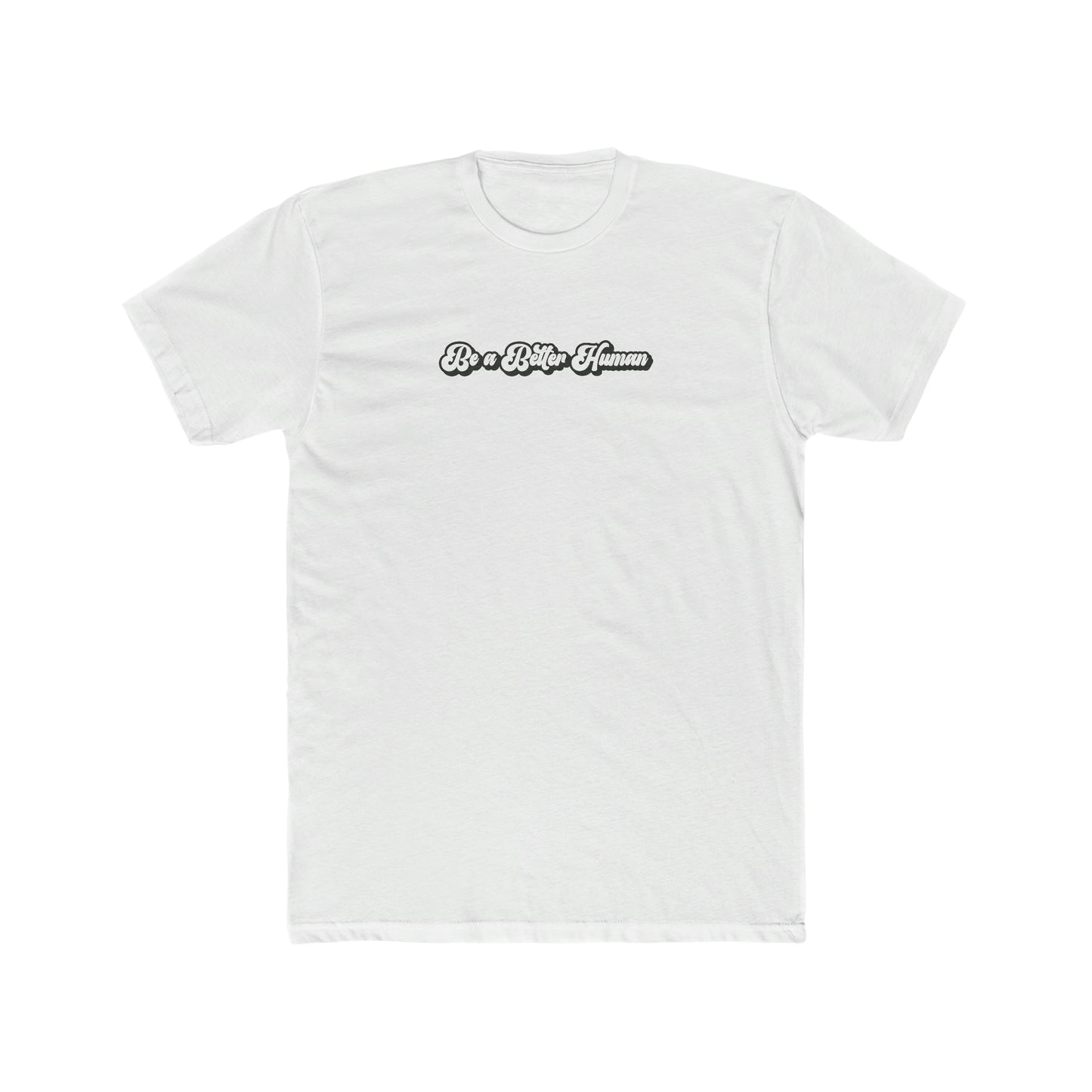70's Text - Be A Better Human® Men's T-Shirt