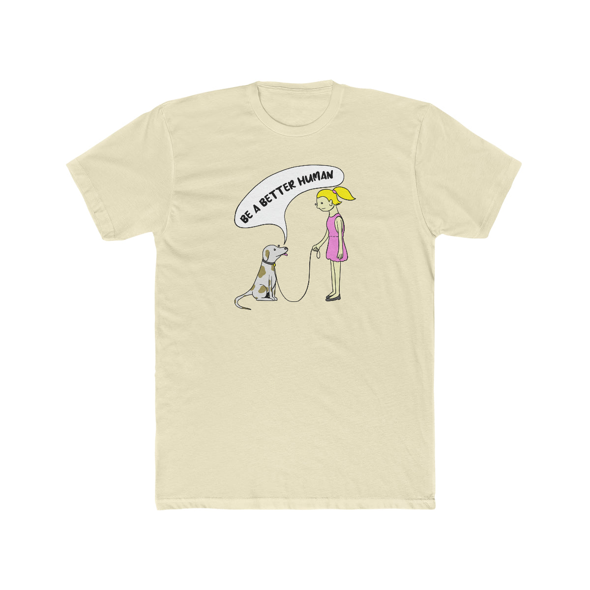 Girl And Dog - Be A Better Human® Men's T-Shirt