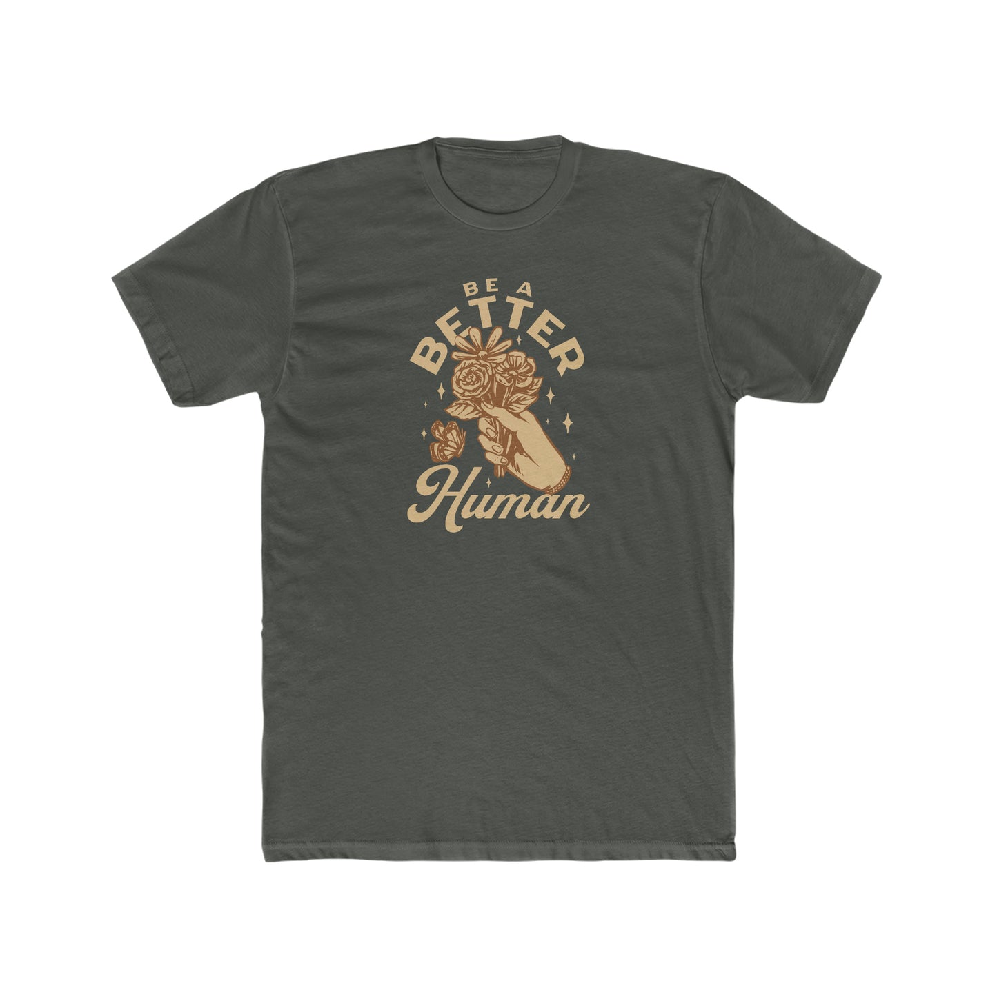 Flowers - Be A Better Human® Men's T-Shirt