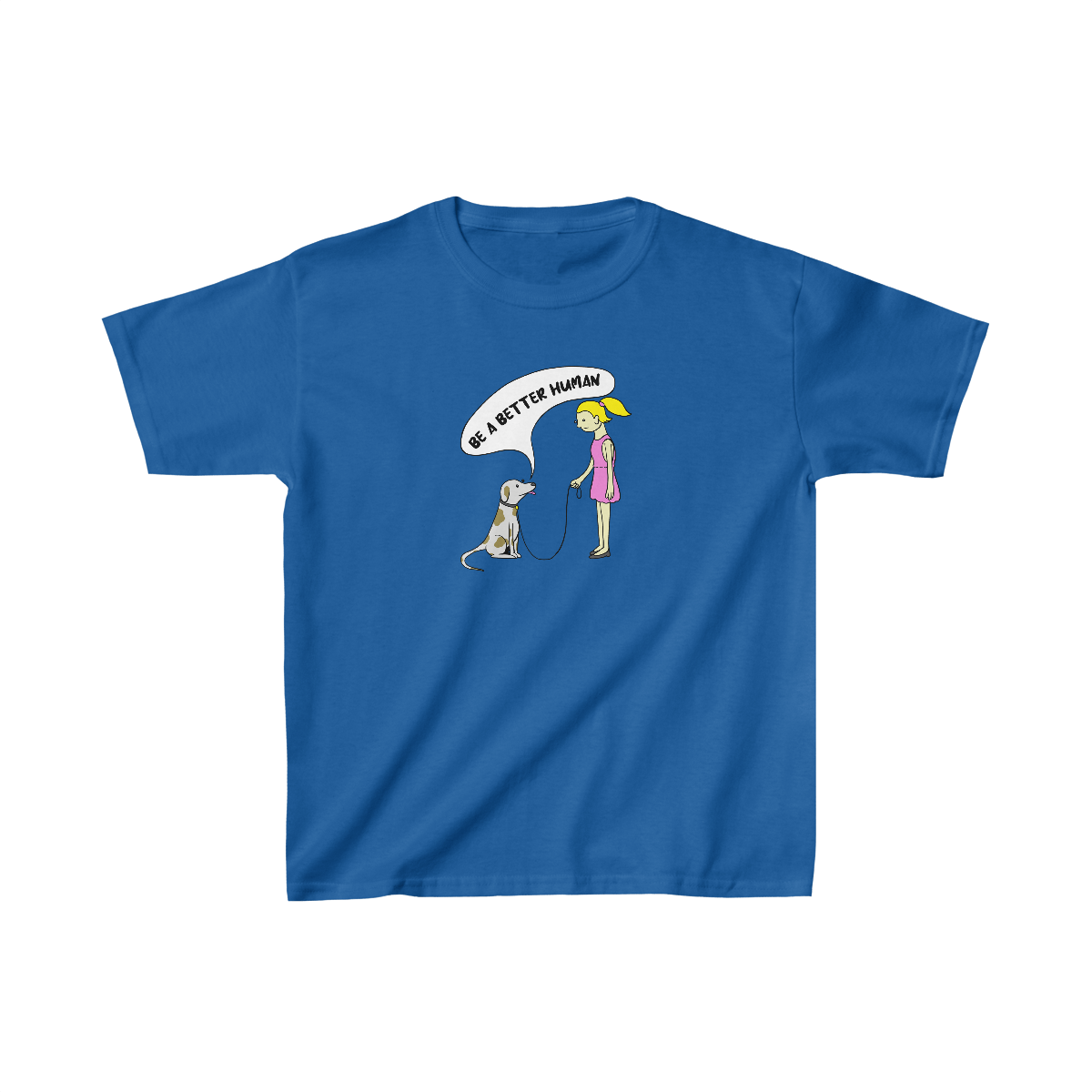 Girl And Dog - Be A Better Human® Kids T-Shirt