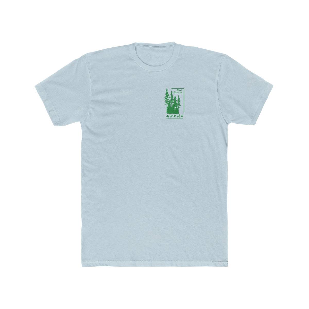 Forest - Be A Better Human® Men's T-Shirt