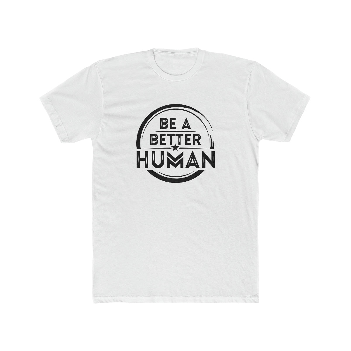 Be A Better Human® Men's T-Shirt