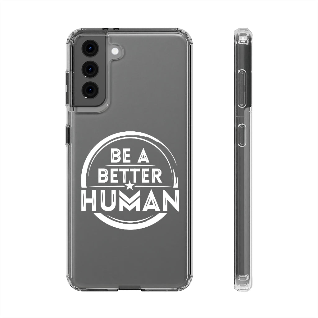 Be A Better Human® Clear Phone Case