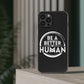 Be A Better Human® Clear Phone Case