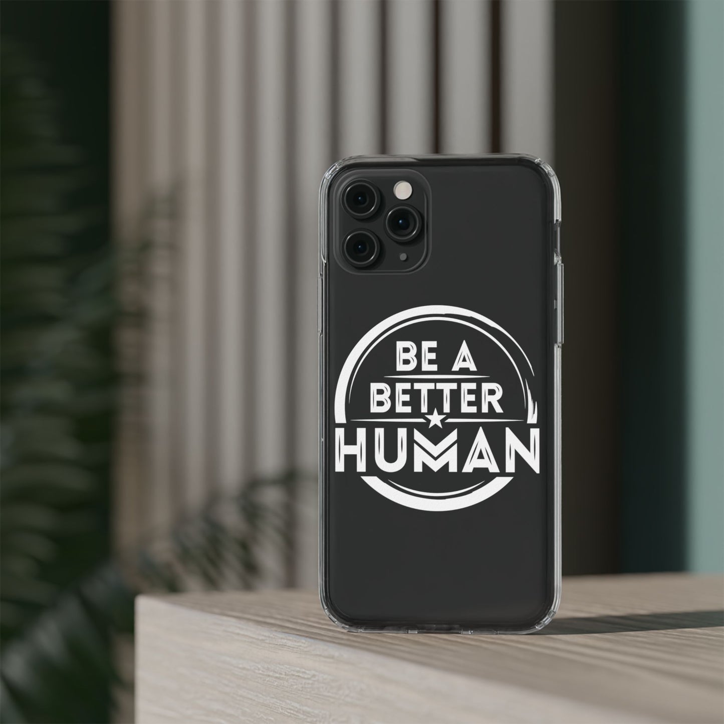 Be A Better Human® Clear Phone Case