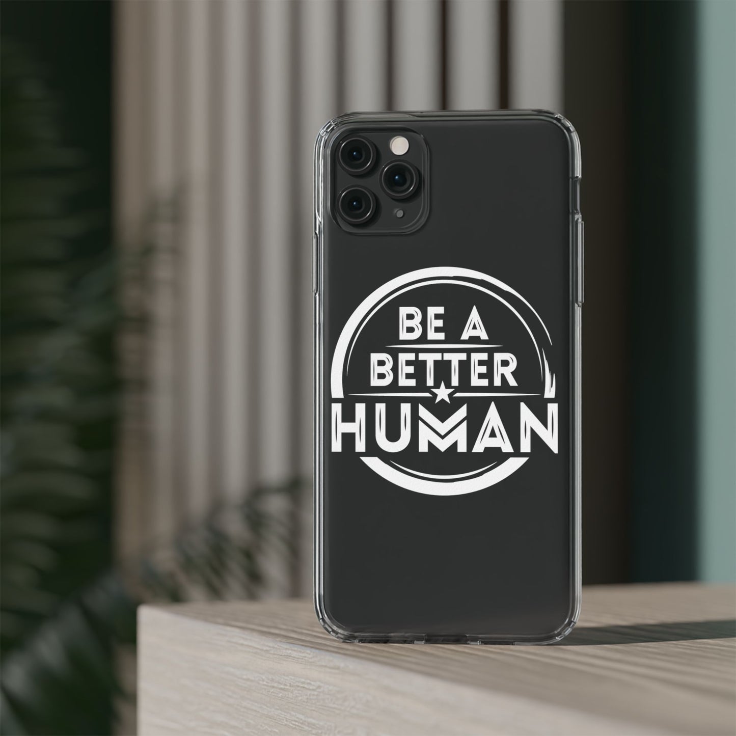 Be A Better Human® Clear Phone Case