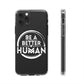 Be A Better Human® Clear Phone Case
