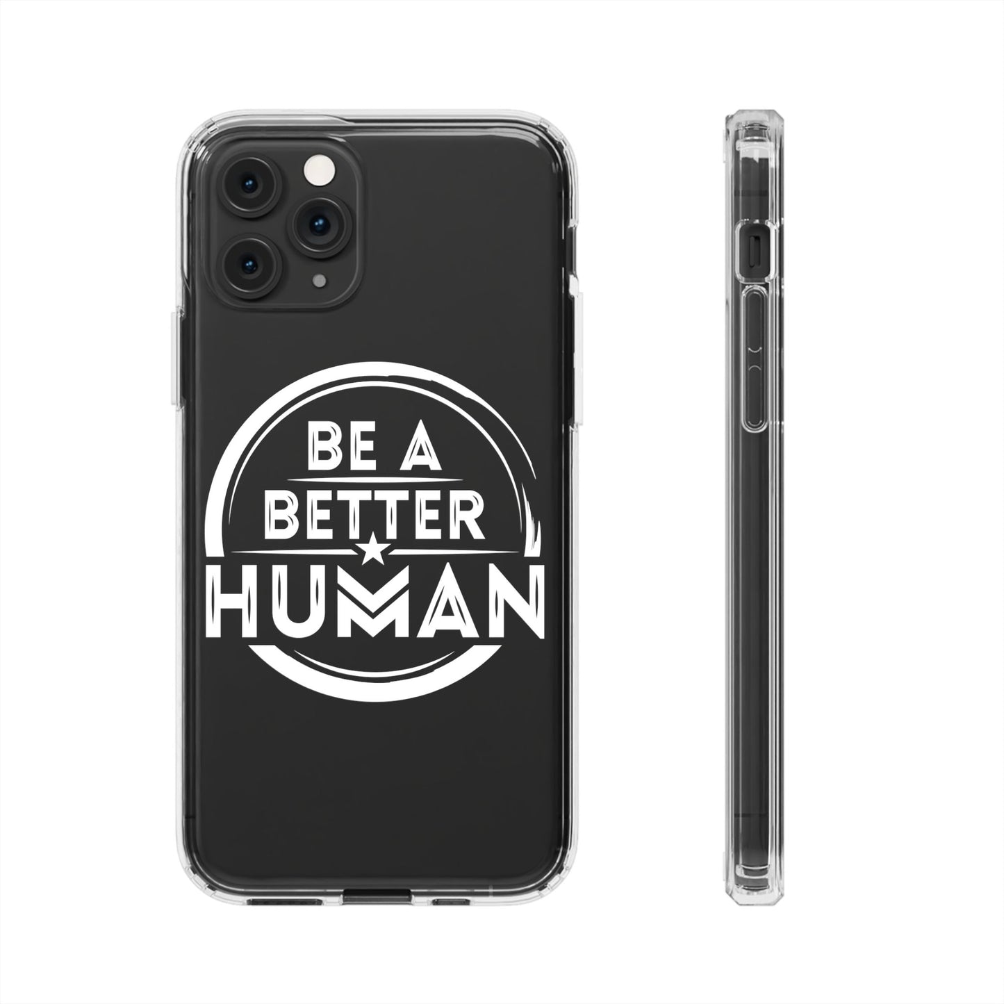 Be A Better Human® Clear Phone Case