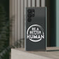 Be A Better Human® Clear Phone Case