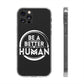 Be A Better Human® Clear Phone Case