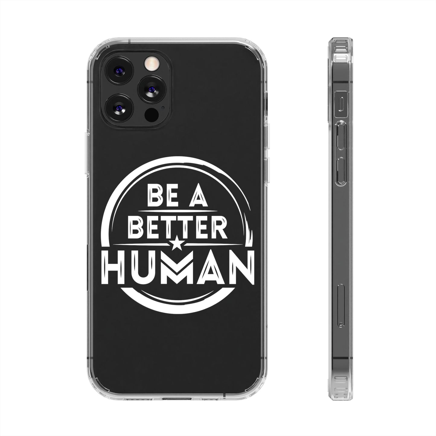 Be A Better Human® Clear Phone Case