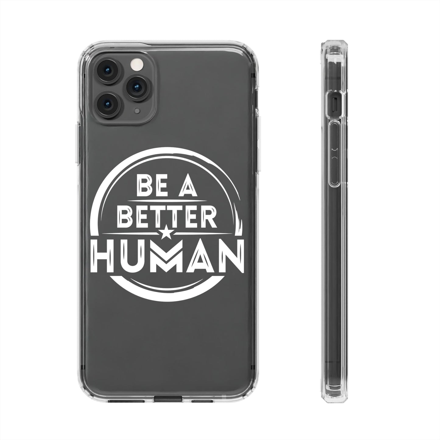 Be A Better Human® Clear Phone Case