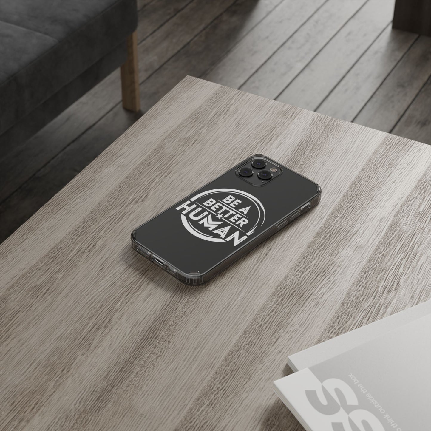 Be A Better Human® Clear Phone Case