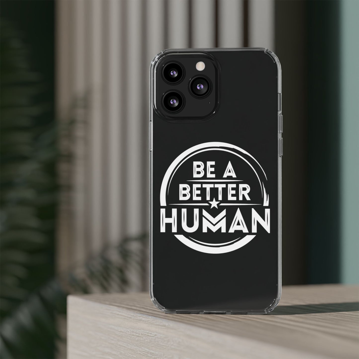 Be A Better Human® Clear Phone Case