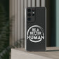 Be A Better Human® Clear Phone Case