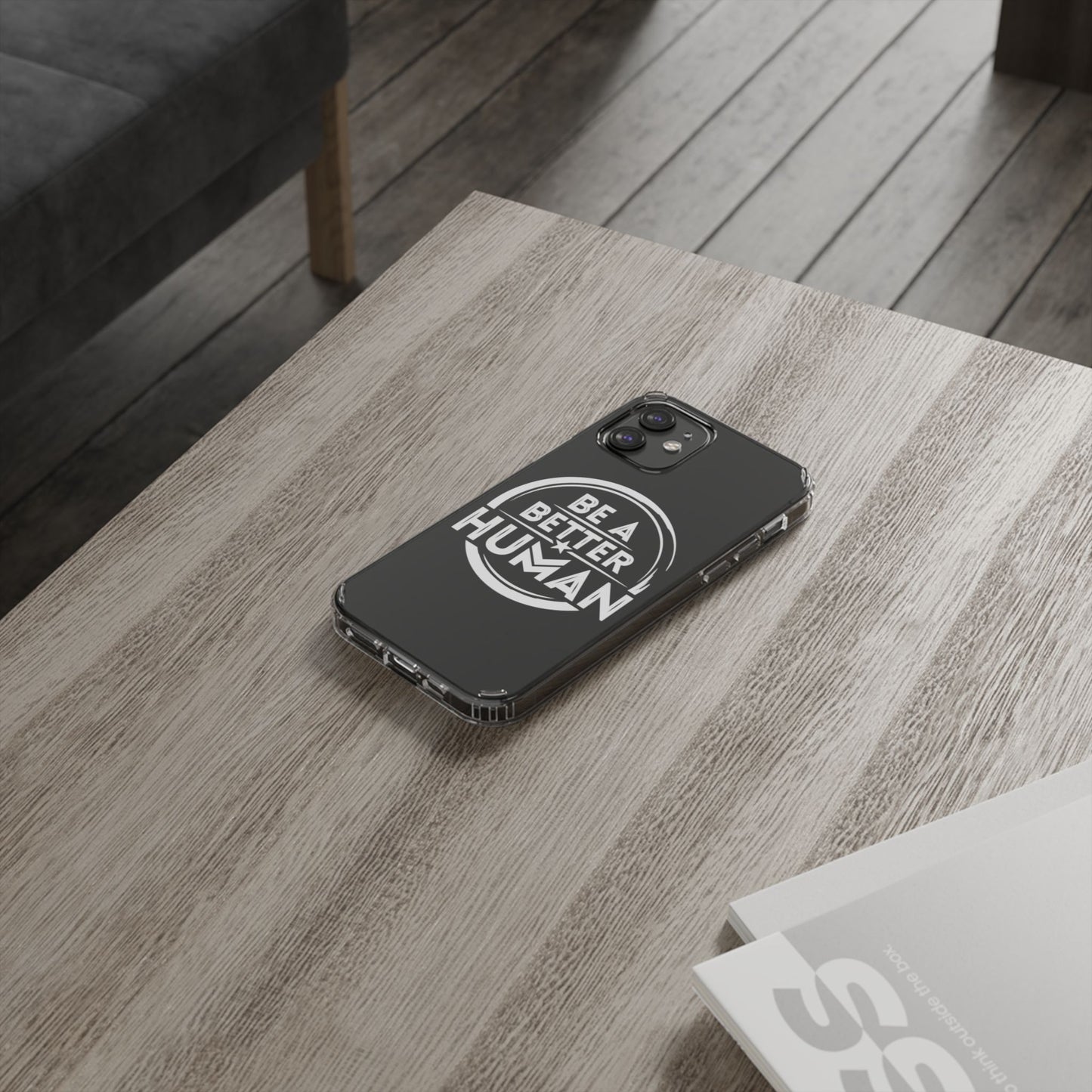 Be A Better Human® Clear Phone Case