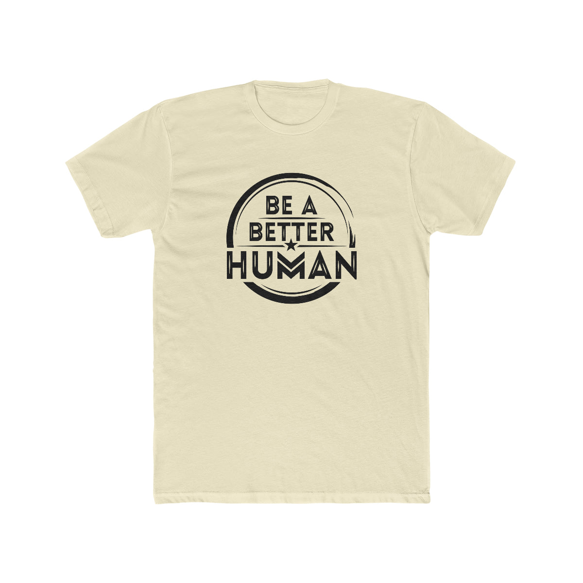 Be A Better Human® Men's T-Shirt