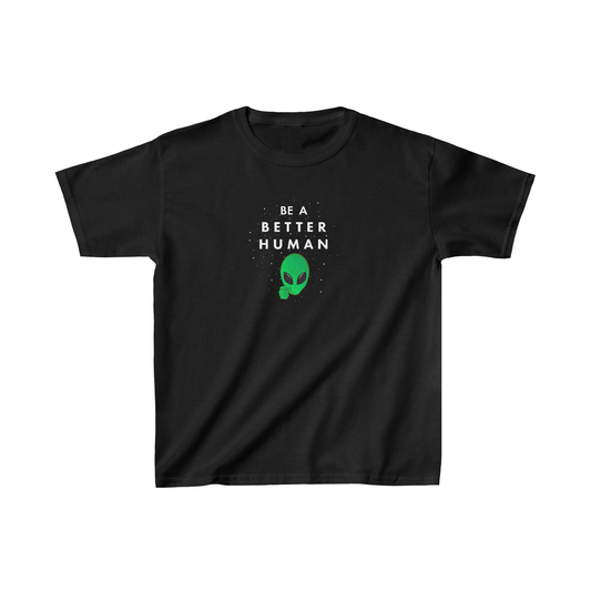 Alien - Be A Better Human® Kids T-Shirt