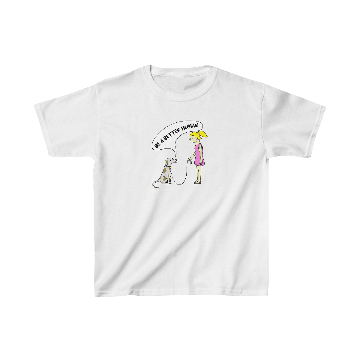 Girl And Dog - Be A Better Human® Kids T-Shirt