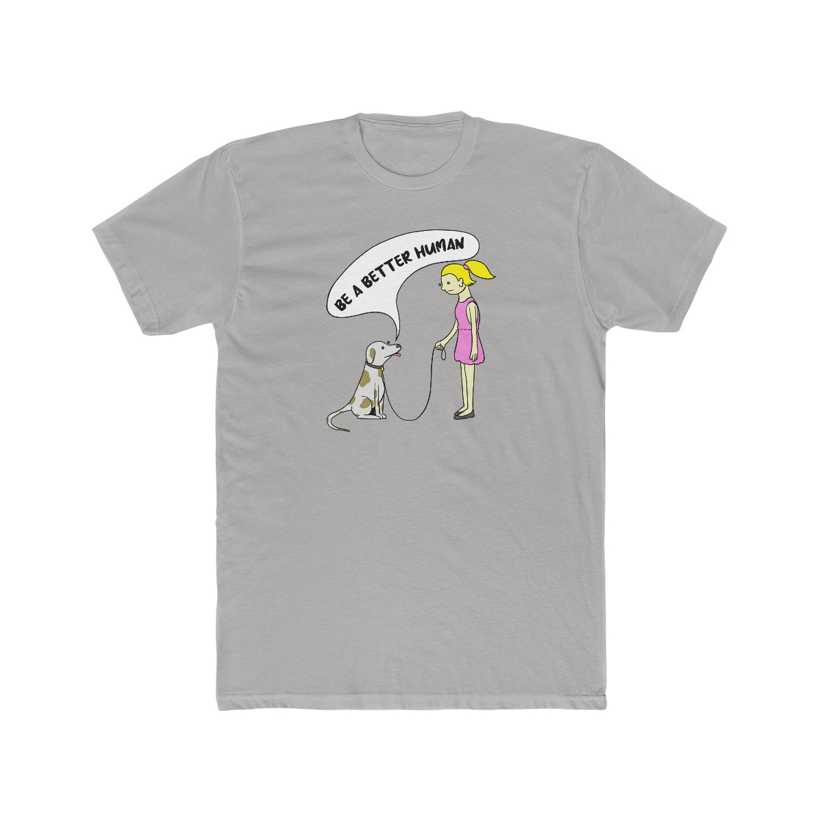 Girl And Dog - Be A Better Human® Men's T-Shirt