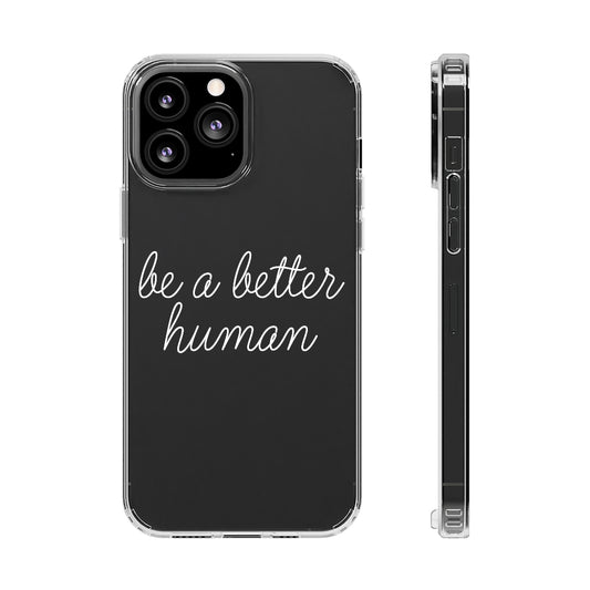 Happy Lady - Be A Better Human® Clear Phone Case