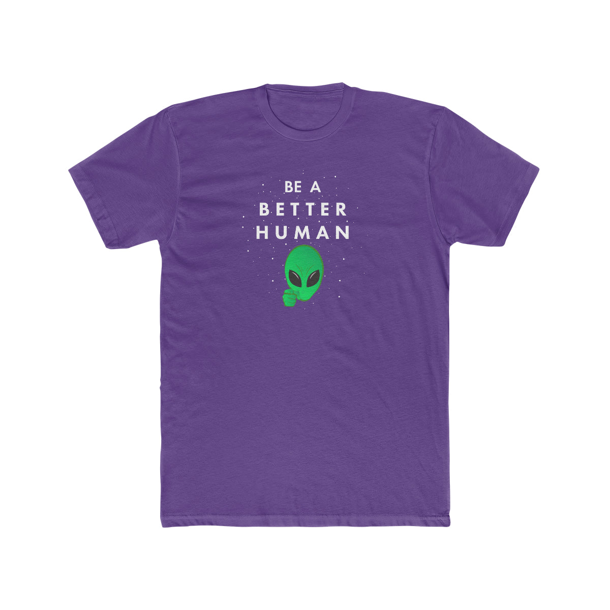 Alien - Be A Better Human® Men's T-Shirt