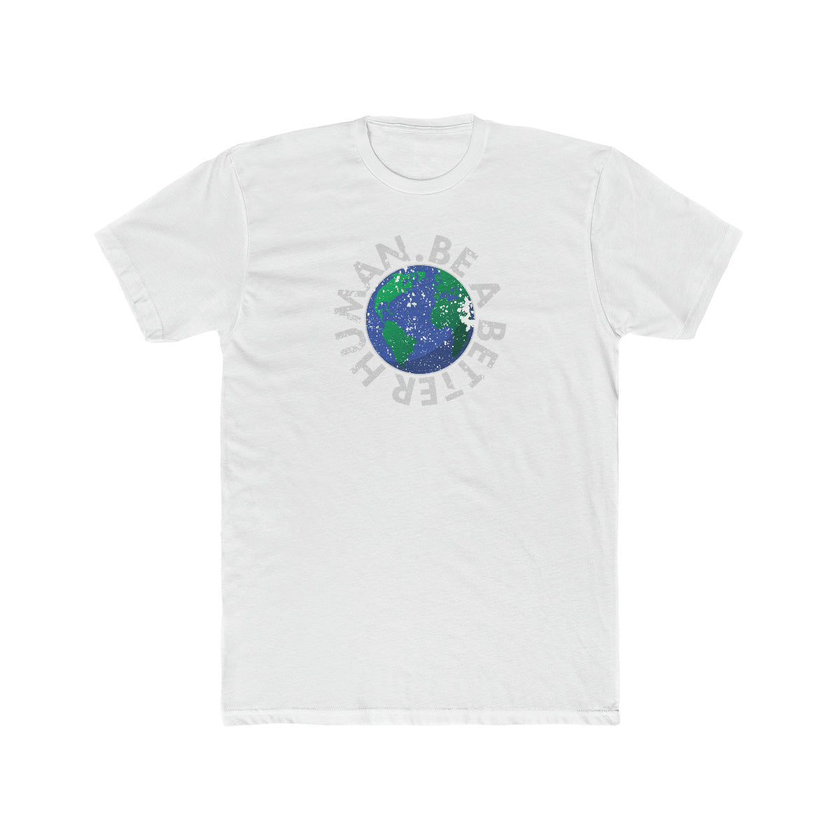 Earth - Be A Better Human® Men's T-Shirt