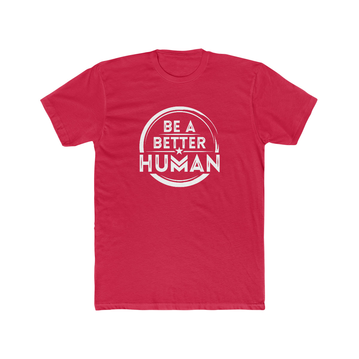 Be A Better Human® Men's T-Shirt