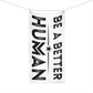 Be A Better Human® - White Standard Beach Towel