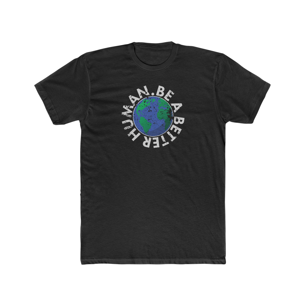 Earth - Be A Better Human® Men's T-Shirt