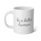 Happy Lady - Be A Better Human® Jumbo Mug