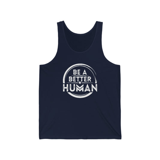 Be A Better Human® Unisex Tank